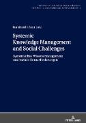 Systemic Knowledge Management and Social ChallengesSystemisches Wissensmanagement und soziale Herausforderungen