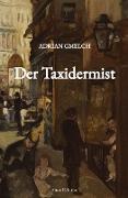 Der Taxidermist (Historischer Roman, Frankreich, Paris)