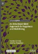 An Interdependent Approach to Happiness and Well-Being