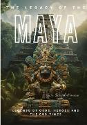 The Legacy of the Maya