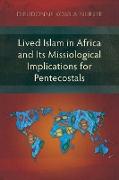 Lived Islam in Africa and Its Missiological Implications for Pentecostals