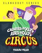 Cadabra-pocus, Abra-hocus