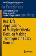 Real Life Applications of Multiple Criteria Decision Making Techniques in Fuzzy Domain