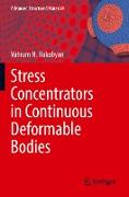 Stress Concentrators in Continuous Deformable Bodies