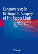 Controversies in Orthopedic Surgery of The Upper Limb