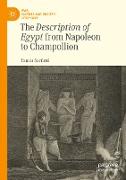 The Description of Egypt from Napoleon to Champollion