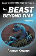 The Beast Beyond Time, Part One