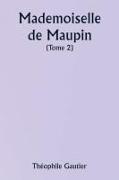 Mademoiselle de Maupin ( Tome 2)