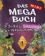 Das mini Megabuch - Bibel-Schöpfungs-Geschichten