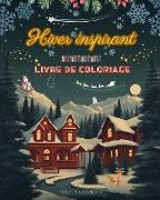 Hiver inspirant | Livre de coloriage | De superbes éléments d'hiver et de Noël dans de magnifiques motifs créatifs
