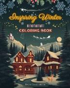 Inspiring Winter | Coloring Book | Stunning Winter and Christmas Elements Intertwined in Gorgeous Creative Patterns