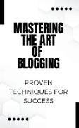 Mastering the Art of Blogging