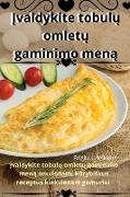 ¿valdykite tobul¿ omlet¿ gaminimo men¿
