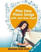 Play Easy Piano Songs with just One Hand