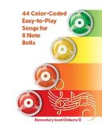 44 Color-Coded Easy-to-Play Songs for 8 Note Bell Set