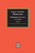 Cecil County, Maryland Marriage Licenses, 1777-1840