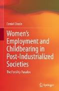 Women¿s Employment and Childbearing in Post-Industrialized Societies