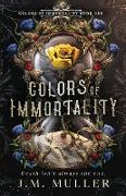 Colors of Immortality