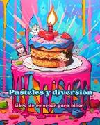 Pasteles y diversión | Libro de colorear para niños | Diseños divertidos y adorables para amantes de la pastelería
