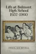 Life At Belmont High School 1957-1960