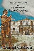 The Life and Death of My Best Friend, Davy Crockett