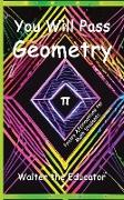 You Will Pass Geometry