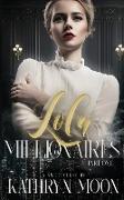 Lola and the Millionaires Part One