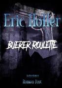 Eric Holler: Buerer Roulette