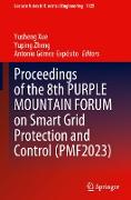 Proceedings of the 8th Purple Mountain Forum on Smart Grid Protection and Control (Pmf2023)