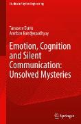 Emotion, Cognition and Silent Communication: Unsolved Mysteries
