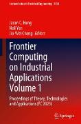 Frontier Computing on Industrial Applications Volume 1