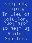 In Lieu of Solutions