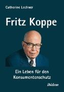 Fritz Koppe: Ein Leben für den Konsumentenschutz