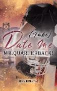 (Fake) Date Me, Mr. Quarterback!