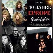 Eine illustrierte Biografie über die Kultband Europe