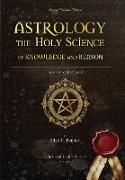 Astrology - the Holy Science of Knowledge and Reason