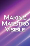 Making Maestro Visible