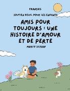 Amis pour toujours FRENCH Forever Friends a Tale of Love and Loss