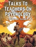 Talks To Teachers On Psychology