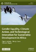 Gender Equality, Climate Action, and Technological Innovation for Sustainable Development in Africa