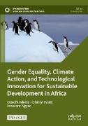 Gender Equality, Climate Action, and Technological Innovation for Sustainable Development in Africa