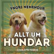 Yngri Nemendur, Allt Um Hundar