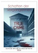 True Crime - Schatten der Vergangenheit (Wandkalender 2024 DIN A2 hoch), CALVENDO Monatskalender