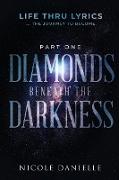 Diamonds Beneath the Darkness