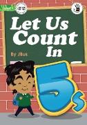 Let Us Count In 5s - Our Yarning