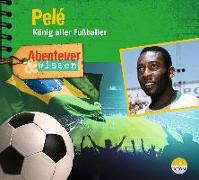 Abenteuer & Wissen: Pelé