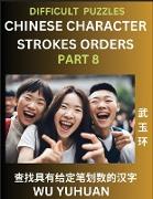Difficult Level Chinese Character Strokes Numbers (Part 8)- Advanced Level Test Series, Learn Counting Number of Strokes in Mandarin Chinese Character Writing, Easy Lessons (HSK All Levels), Simple Mind Game Puzzles, Answers, Simplified Characters, Pinyin