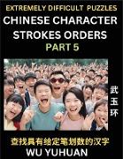 Extremely Difficult Level of Counting Chinese Character Strokes Numbers (Part 5)- Advanced Level Test Series, Learn Counting Number of Strokes in Mandarin Chinese Character Writing, Easy Lessons (HSK All Levels), Simple Mind Game Puzzles, Answers, Si