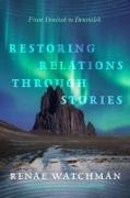 Restoring Relations Through Stories