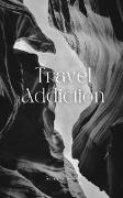 Travel Addiction